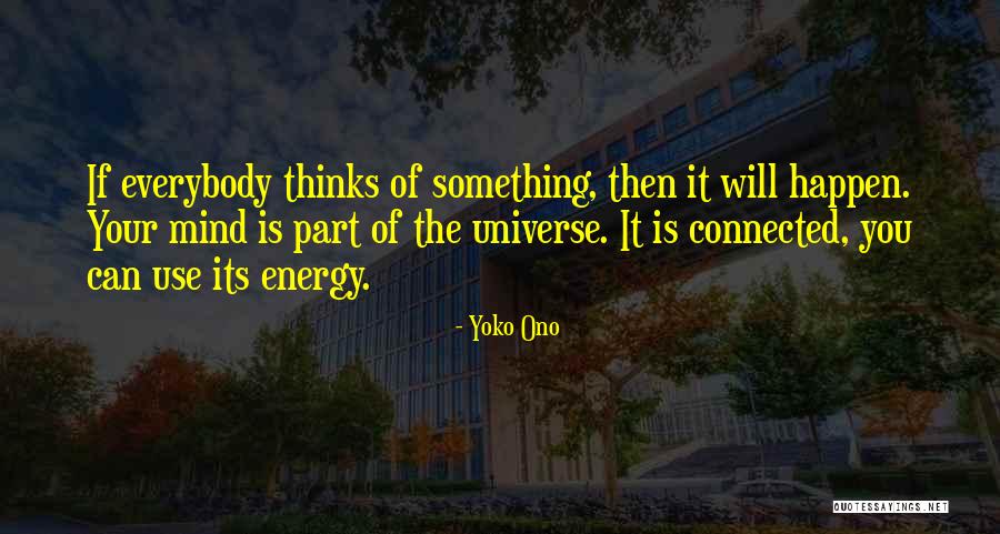You Cant Have My Energy Quotes By Yoko Ono You Cant Have My Energy Quotes By Yoko Ono