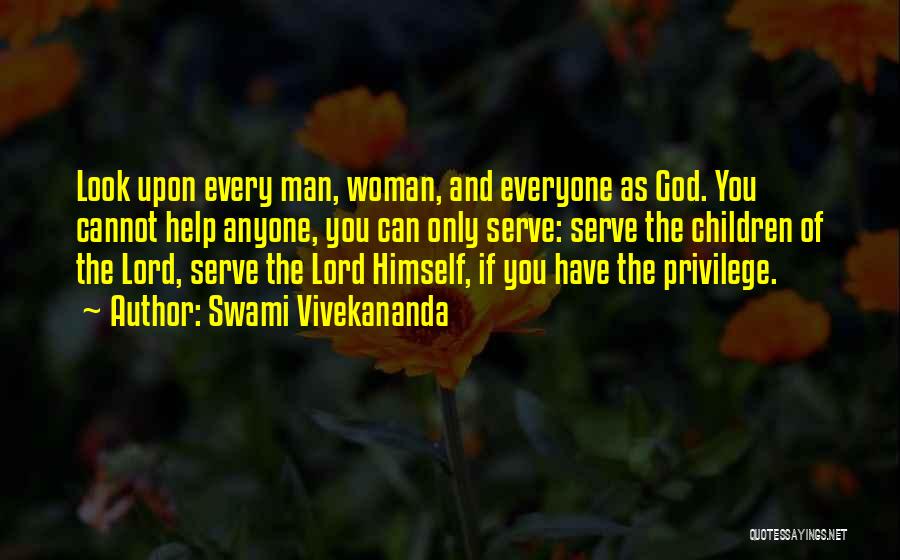 You Can't Help Everyone Quotes By Swami Vivekananda