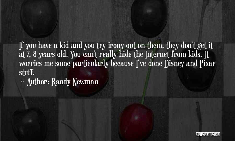 You Can't Hide From Me Quotes By Randy Newman