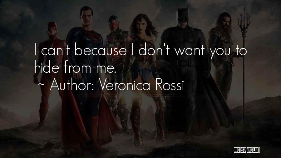 You Can't Hide From Me Quotes By Veronica Rossi