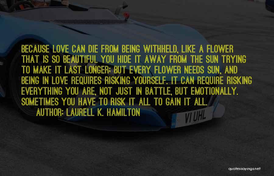 You Can't Hide Love Quotes By Laurell K. Hamilton