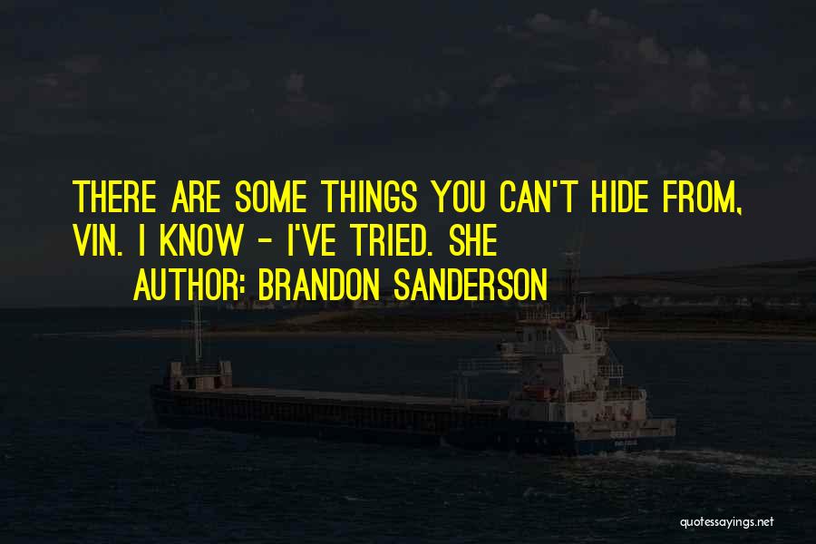You Can't Hide Quotes By Brandon Sanderson