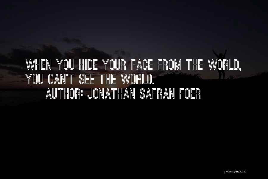 You Can't Hide Quotes By Jonathan Safran Foer