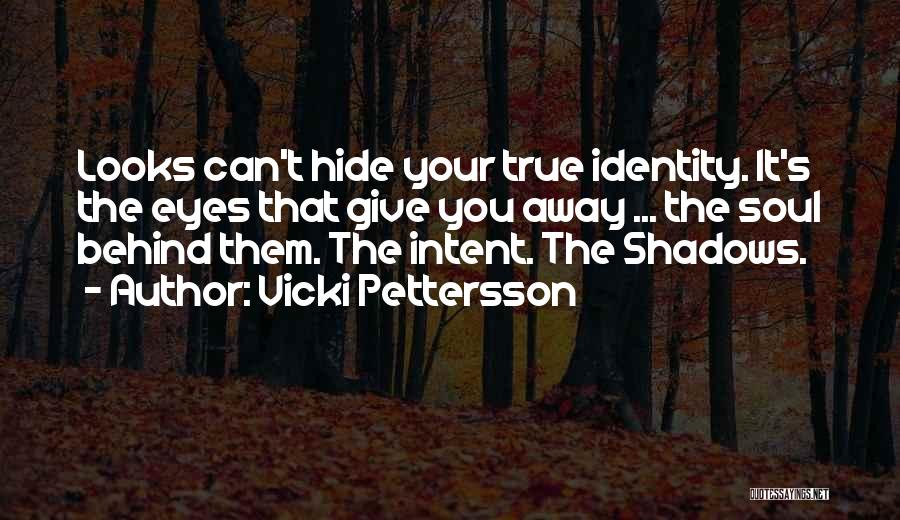 You Can't Hide Quotes By Vicki Pettersson