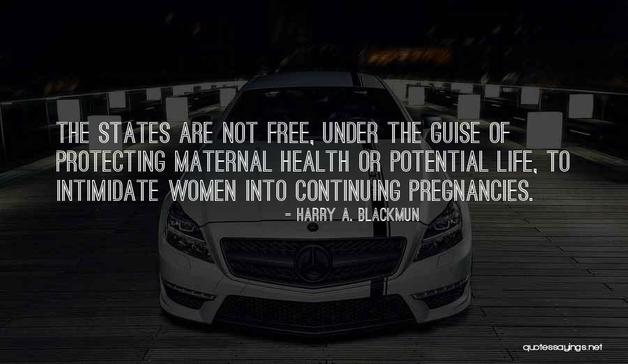 You Can't Intimidate Me Quotes By Harry A. Blackmun You Can't Intimidate Me Quotes By Harry A. Blackmun