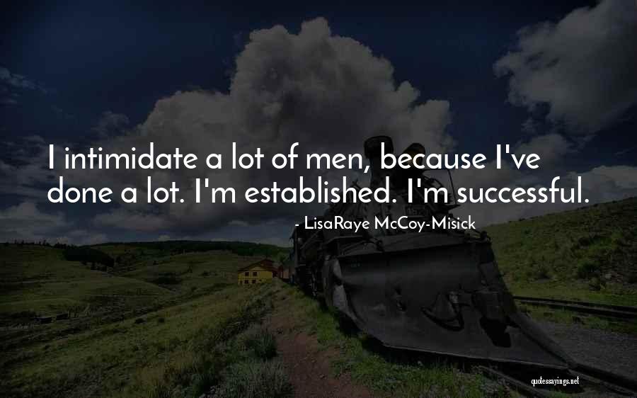You Can't Intimidate Me Quotes By LisaRaye McCoy-Misick You Can't Intimidate Me Quotes By LisaRaye McCoy-Misick