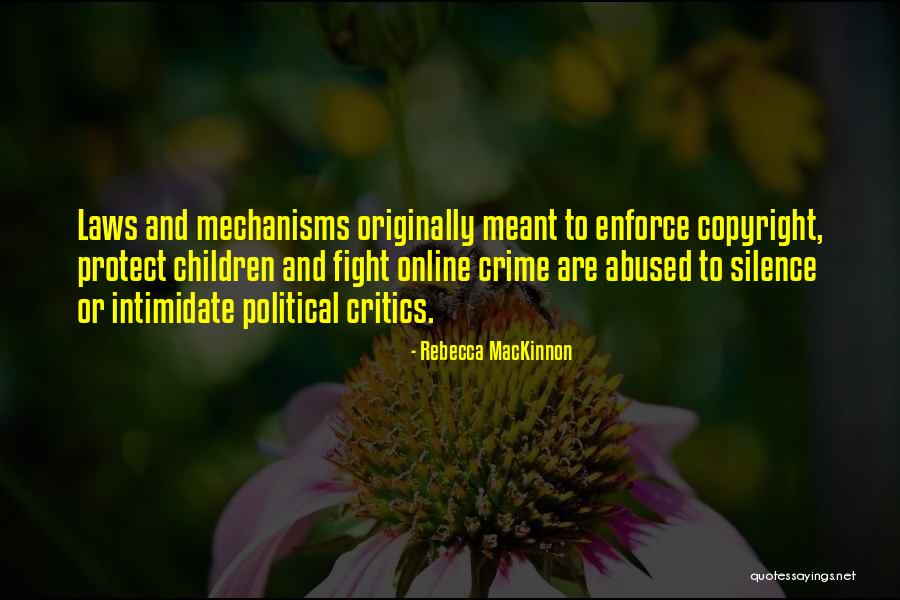 You Can't Intimidate Me Quotes By Rebecca MacKinnon You Can't Intimidate Me Quotes By Rebecca MacKinnon