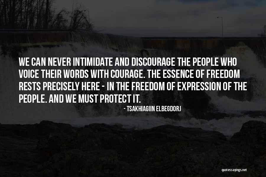 You Can't Intimidate Me Quotes By Tsakhiagiin Elbegdorj You Can't Intimidate Me Quotes By Tsakhiagiin Elbegdorj