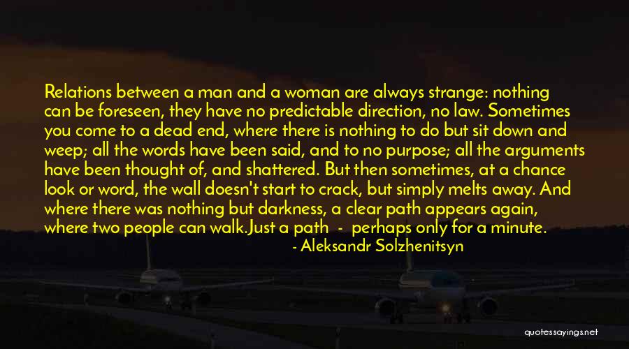 You Can't Just Walk Away Quotes By Aleksandr Solzhenitsyn You Can't Just Walk Away Quotes By Aleksandr Solzhenitsyn