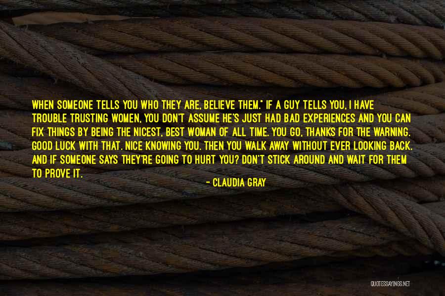 You Can't Just Walk Away Quotes By Claudia Gray You Can't Just Walk Away Quotes By Claudia Gray