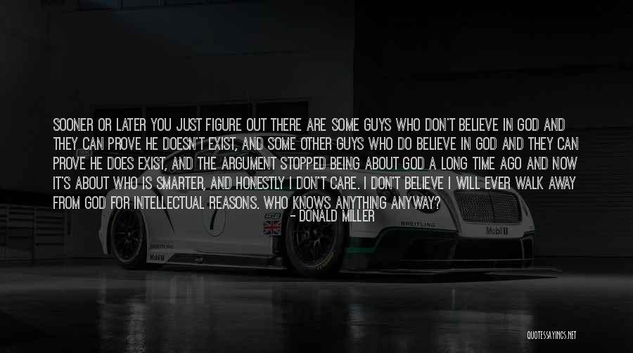 You Can't Just Walk Away Quotes By Donald Miller You Can't Just Walk Away Quotes By Donald Miller