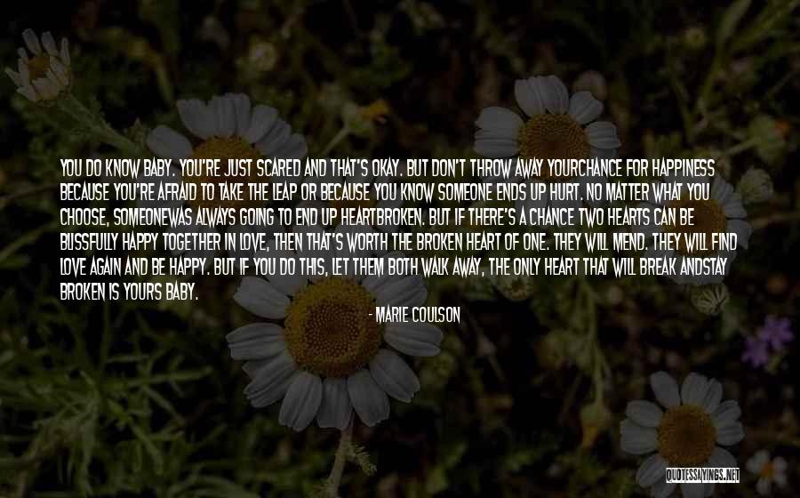 You Can't Just Walk Away Quotes By Marie Coulson You Can't Just Walk Away Quotes By Marie Coulson