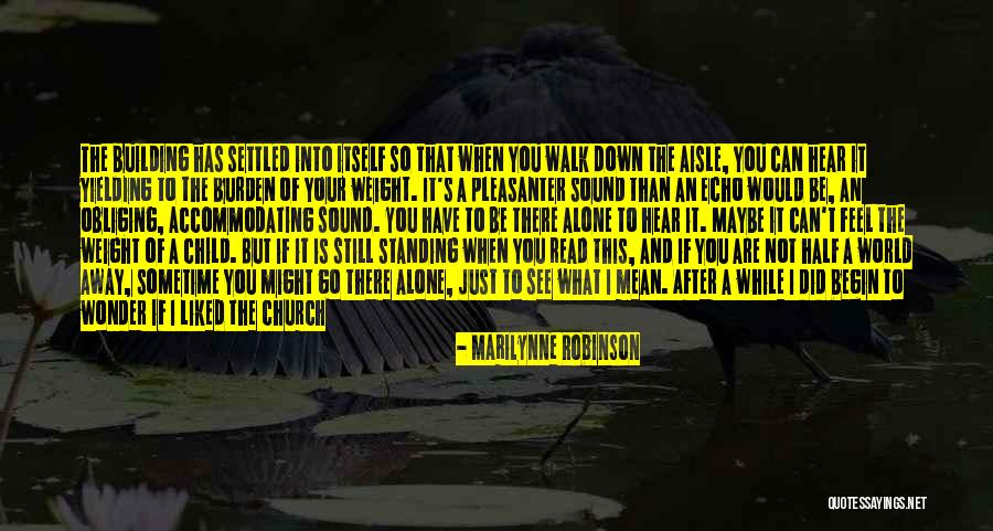 You Can't Just Walk Away Quotes By Marilynne Robinson You Can't Just Walk Away Quotes By Marilynne Robinson