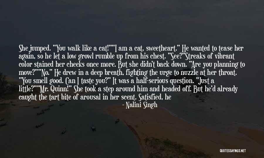 You Can't Just Walk Away Quotes By Nalini Singh You Can't Just Walk Away Quotes By Nalini Singh