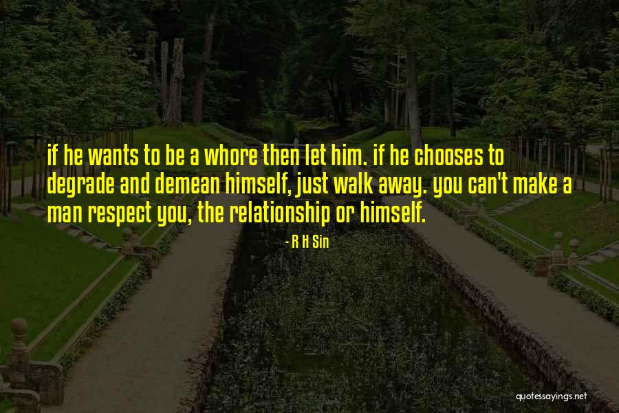 You Can't Just Walk Away Quotes By R H Sin You Can't Just Walk Away Quotes By R H Sin