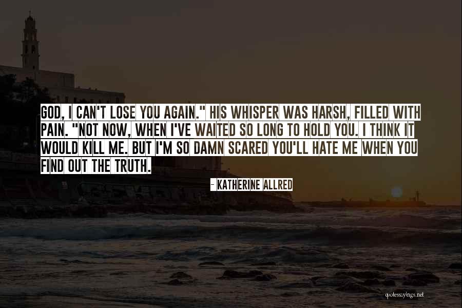 You Can't Kill Me Quotes By Katherine Allred