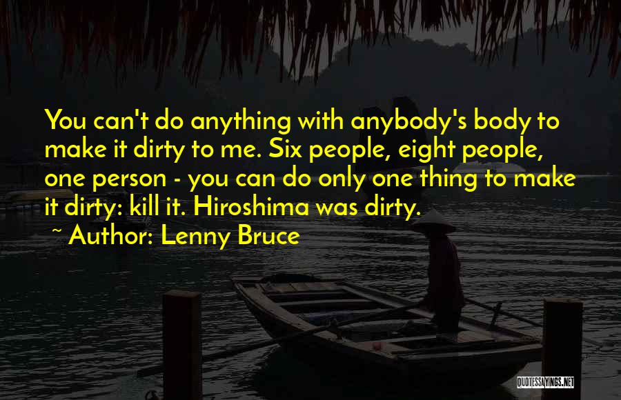 You Can't Kill Me Quotes By Lenny Bruce