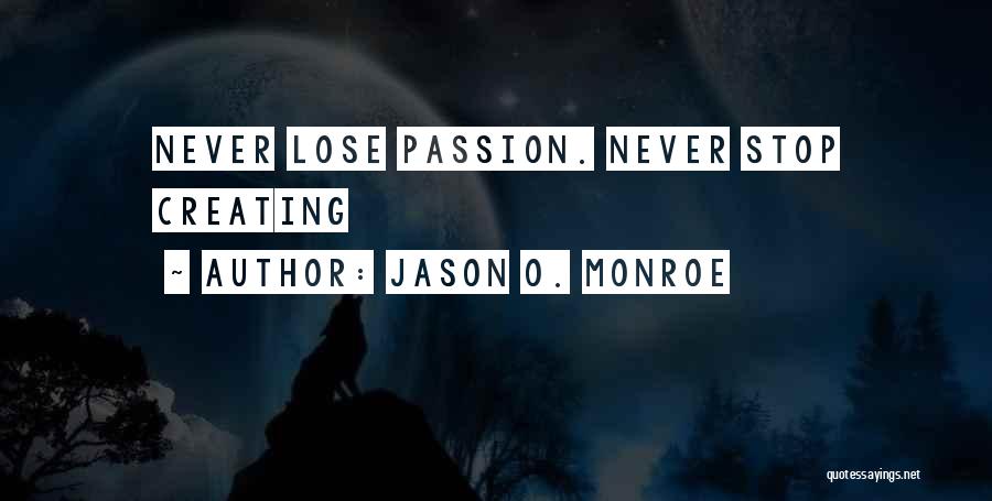 You Can't Lose Something You Never Had Quotes By Jason O. Monroe