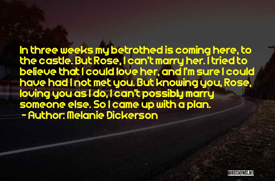 You Can't Love Her Quotes By Melanie Dickerson