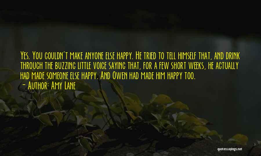 You Can't Make Anyone Happy Quotes By Amy Lane