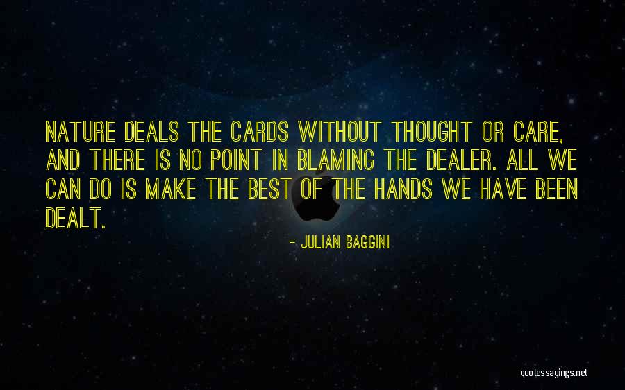 You Can't Make Someone Care Quotes By Julian Baggini You Can't Make Someone Care Quotes By Julian Baggini