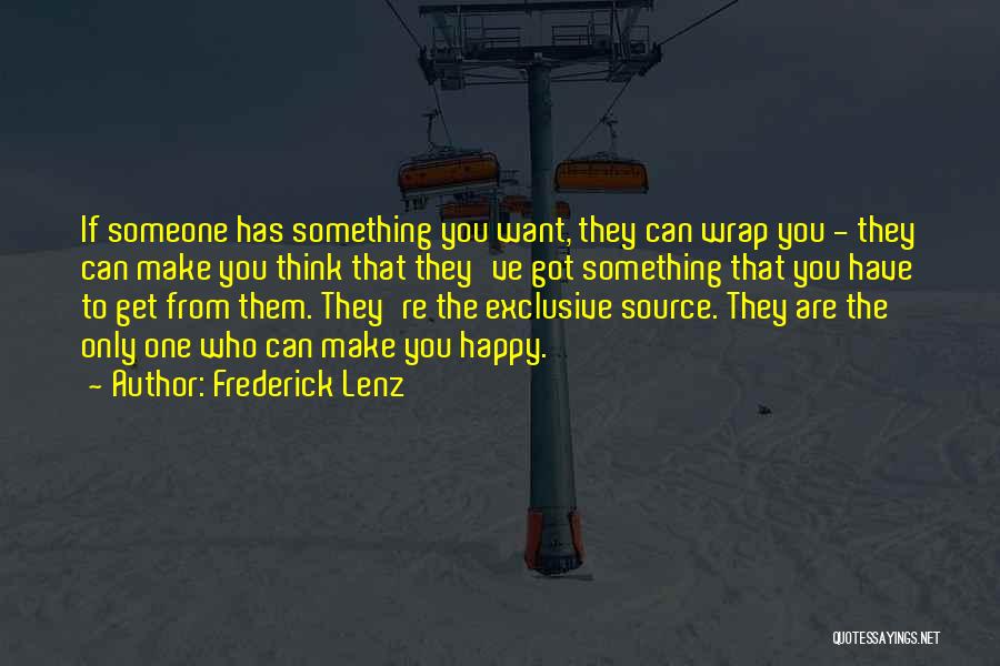 You Can't Make Someone Happy Quotes By Frederick Lenz