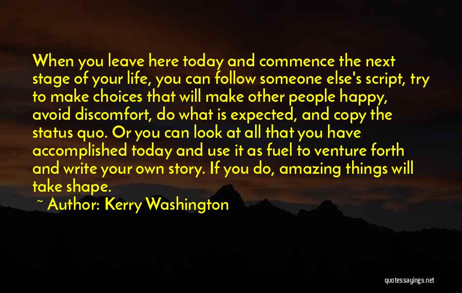 You Can't Make Someone Happy Quotes By Kerry Washington