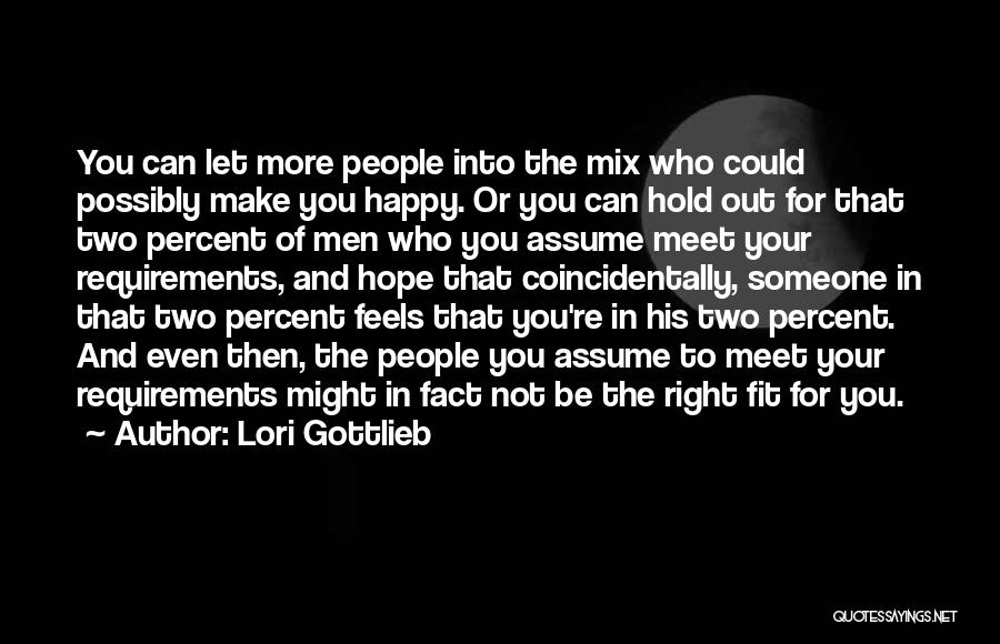 You Can't Make Someone Happy Quotes By Lori Gottlieb