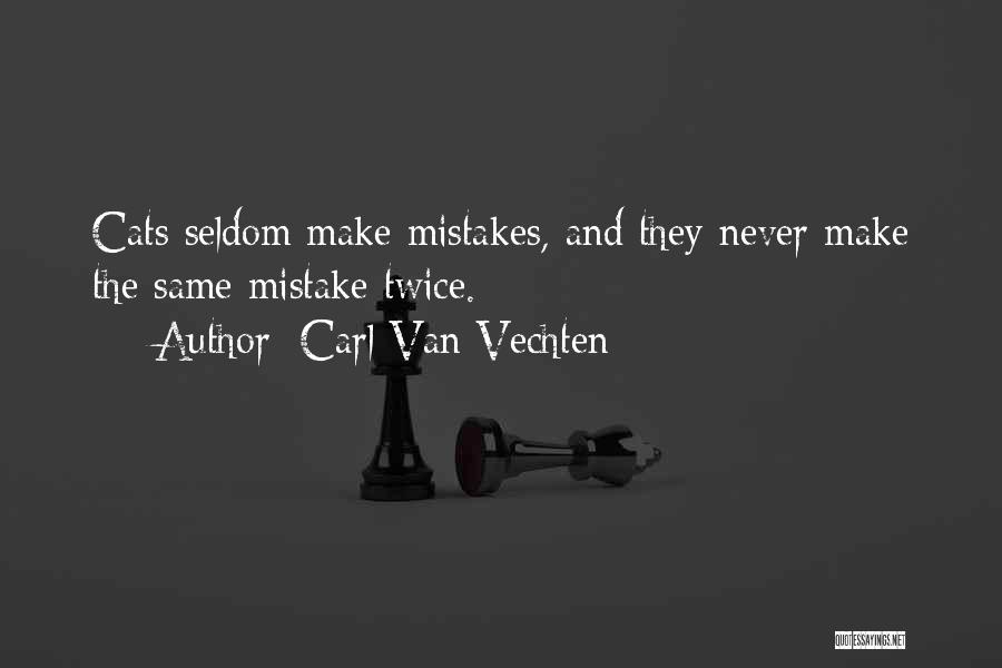 You Can't Make The Same Mistake Twice Quotes By Carl Van Vechten