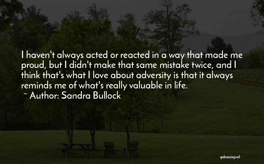 You Can't Make The Same Mistake Twice Quotes By Sandra Bullock