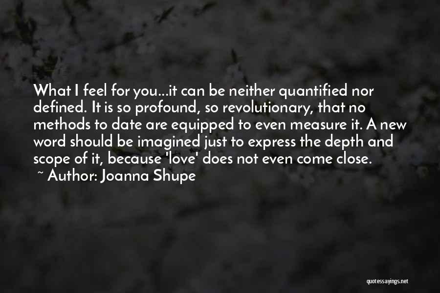 You Can't Measure Love Quotes By Joanna Shupe