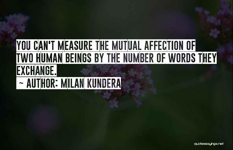 You Can't Measure Love Quotes By Milan Kundera
