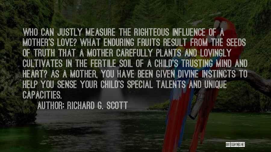 You Can't Measure Love Quotes By Richard G. Scott