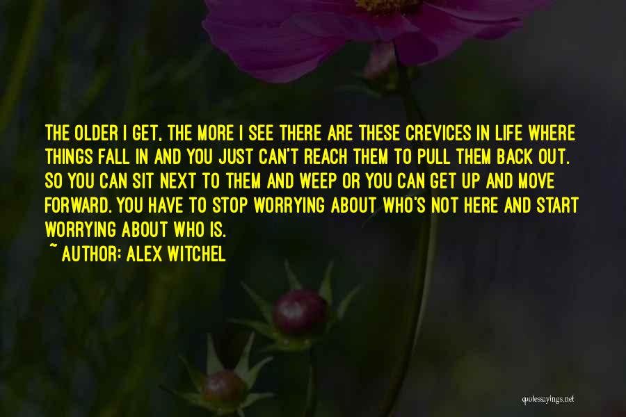 You Can't Move Forward Quotes By Alex Witchel