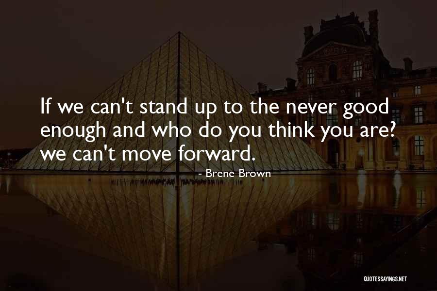 You Can't Move Forward Quotes By Brene Brown