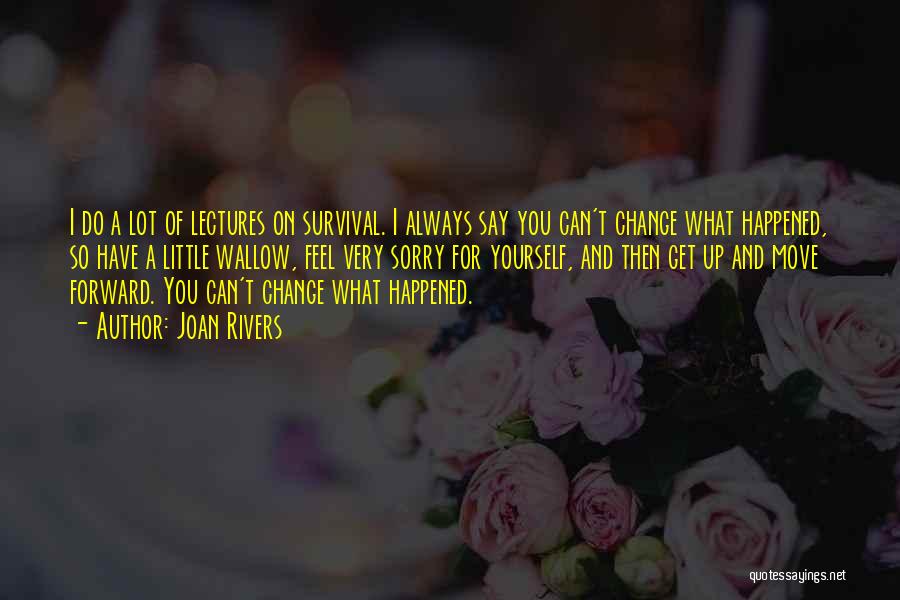 You Can't Move Forward Quotes By Joan Rivers