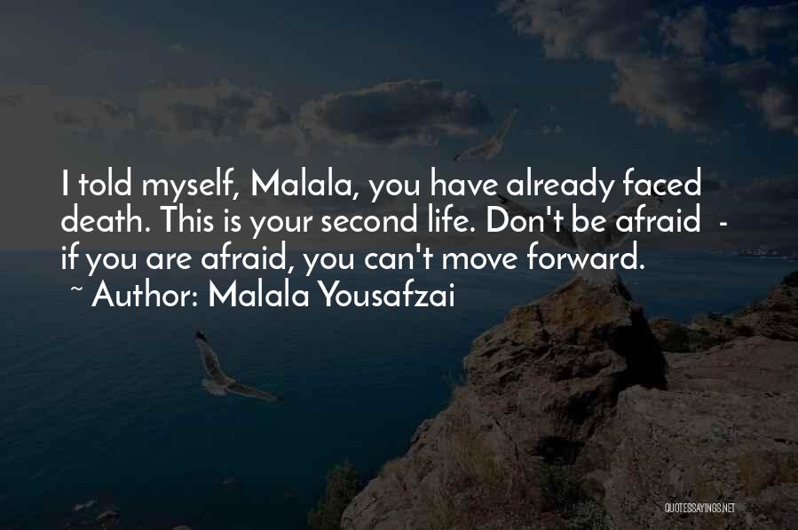 You Can't Move Forward Quotes By Malala Yousafzai