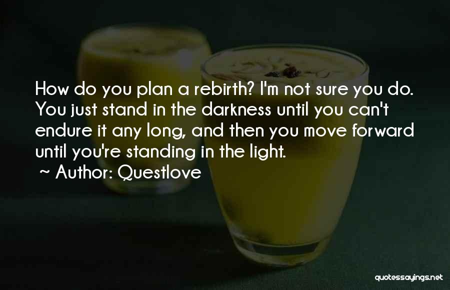 You Can't Move Forward Quotes By Questlove