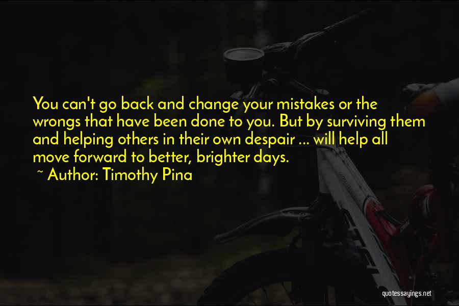 You Can't Move Forward Quotes By Timothy Pina