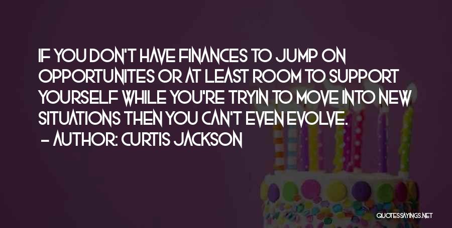 You Can't Move On Quotes By Curtis Jackson