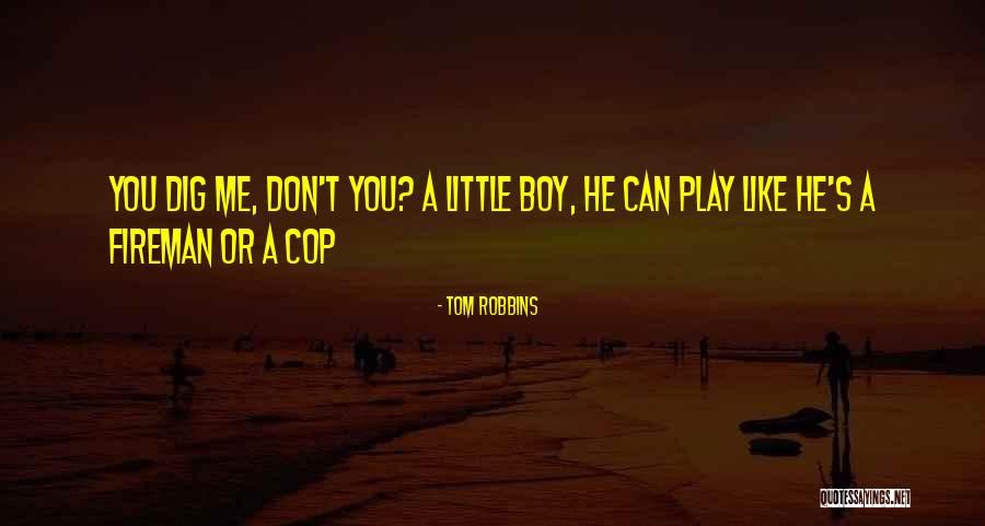 You Can't Play Me Quotes By Tom Robbins You Can't Play Me Quotes By Tom Robbins