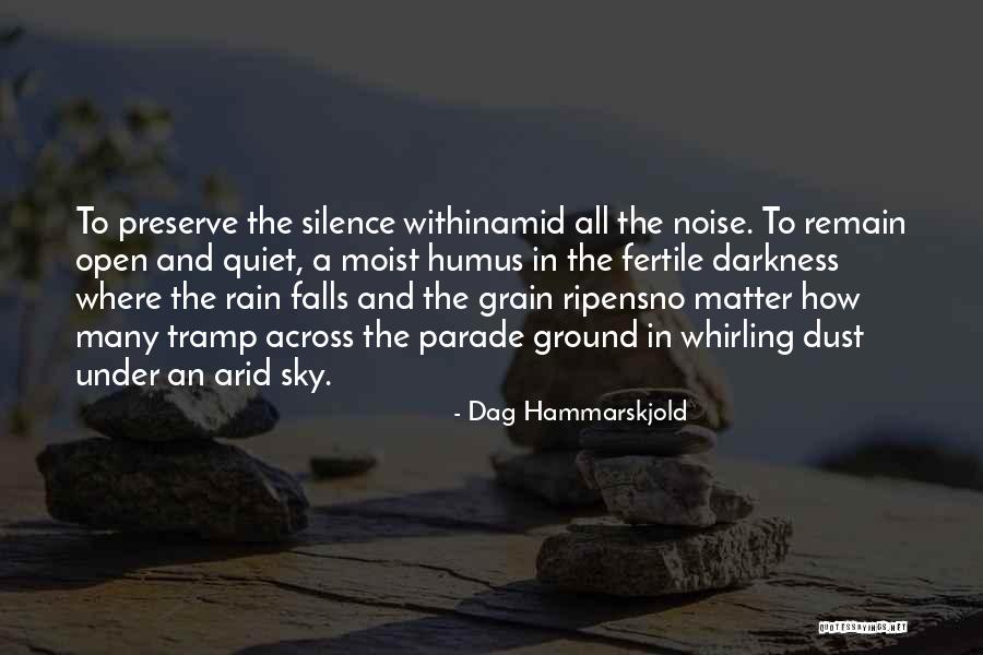 You Cant Rain On My Parade Quotes By Dag Hammarskjold You Cant Rain On My Parade Quotes By Dag Hammarskjold