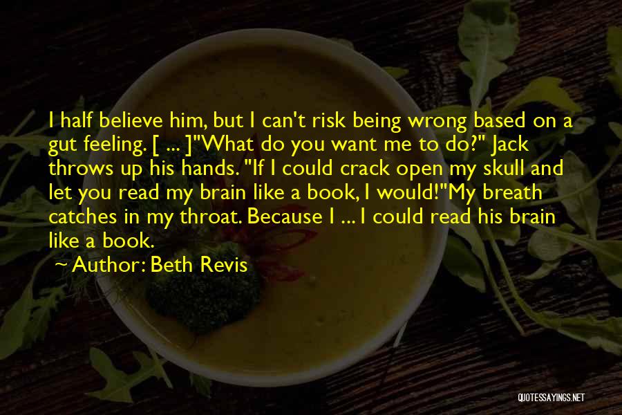 You Can't Read My Mind Quotes By Beth Revis