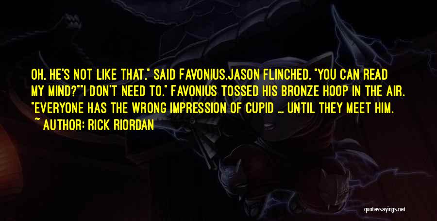 You Can't Read My Mind Quotes By Rick Riordan