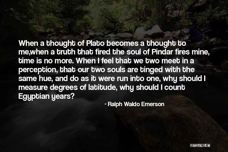 You Cant Run From The Truth Quotes By Ralph Waldo Emerson You Cant Run From The Truth Quotes By Ralph Waldo Emerson