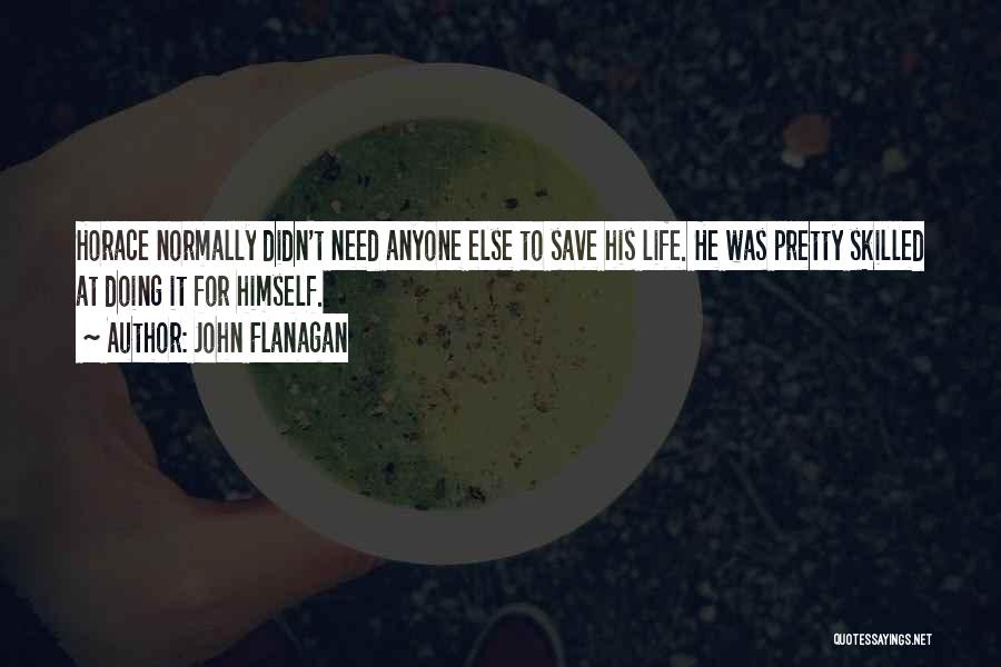 You Can't Save Anyone Quotes By John Flanagan