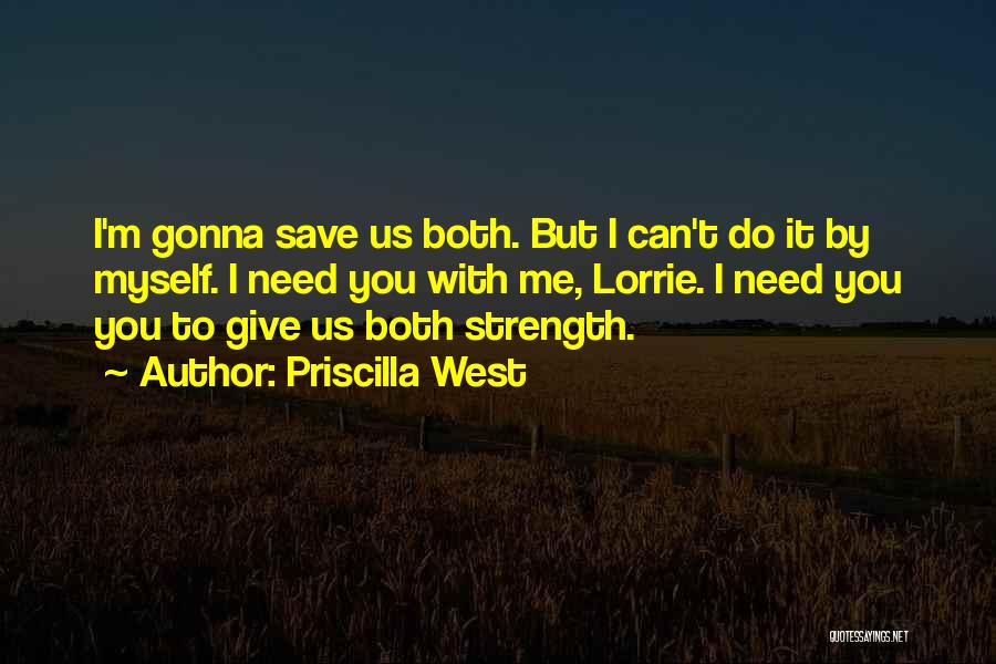 You Can't Save Me Quotes By Priscilla West