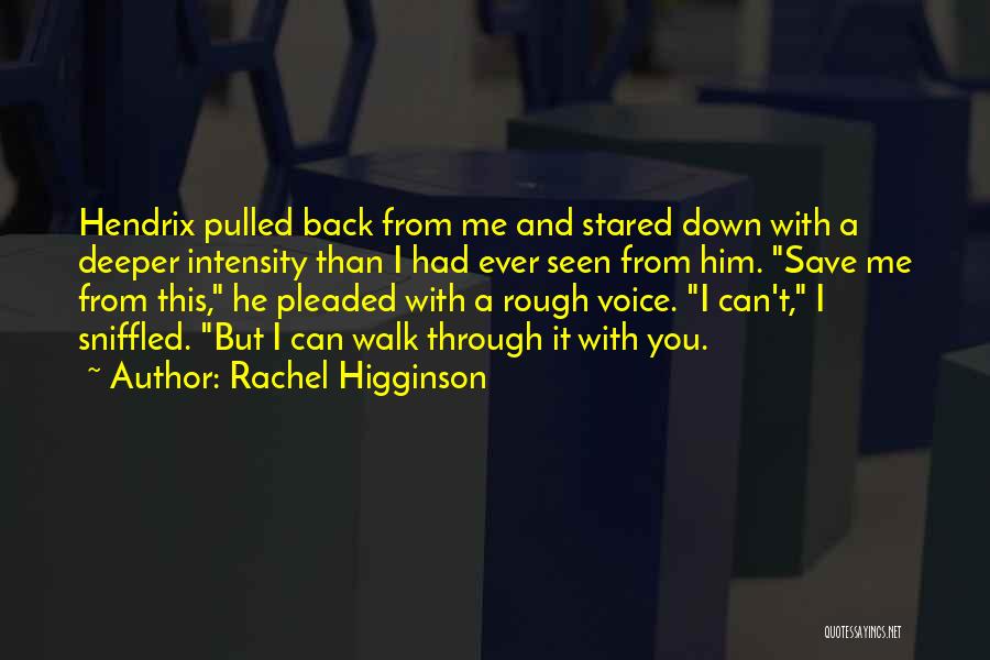 You Can't Save Me Quotes By Rachel Higginson