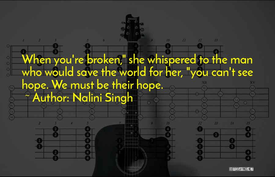 You Can't Save The World Quotes By Nalini Singh