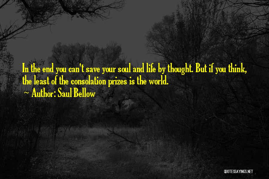 You Can't Save The World Quotes By Saul Bellow